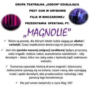 Spektakl pt. „Magnolie” w wykonaniu grupy teatralnej „Odeon”