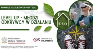 Level Up – młodzi odkrywcy w działaniu