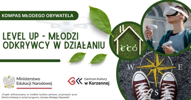 Level Up – młodzi odkrywcy w działaniu